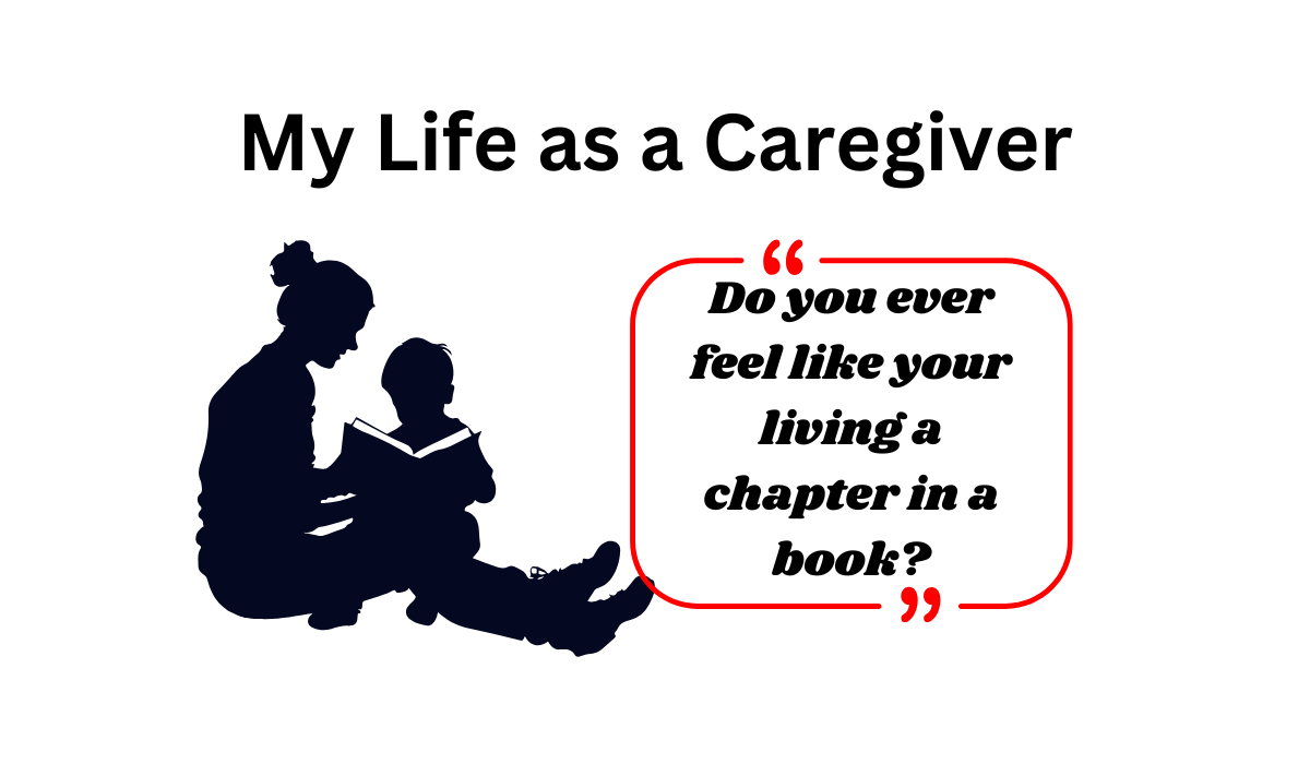 My Life as a Caregiver